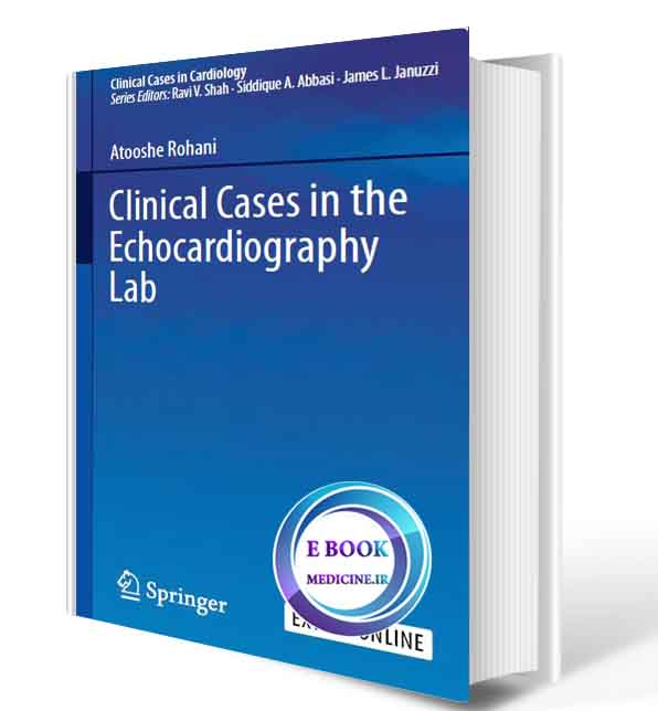 دانلود کتابClinical Cases in the Echocardiography Lab (Clinical Cases in Cardiology2019(ORIGINAL PDF)